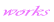 works